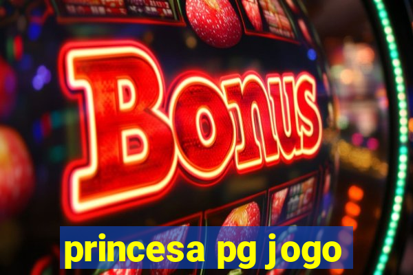 princesa pg jogo